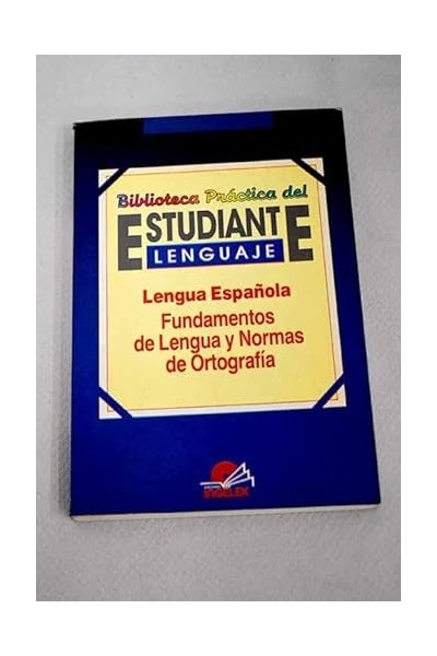 Lengua española, fundamentos de lengua y normas de ortografía